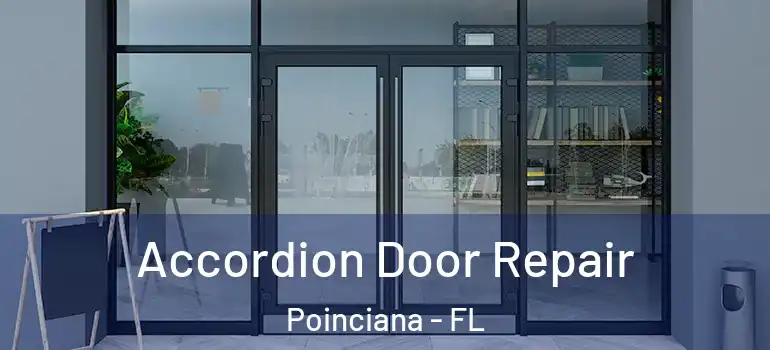  Accordion Door Repair Poinciana - FL