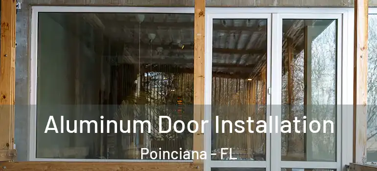  Aluminum Door Installation Poinciana - FL