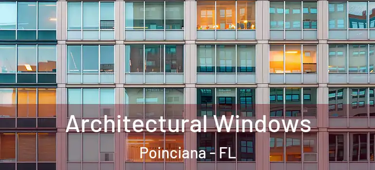  Architectural Windows Poinciana - FL