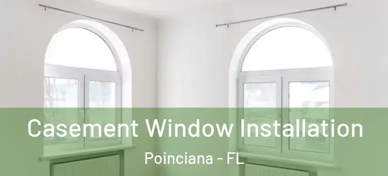  Casement Window Installation Poinciana - FL