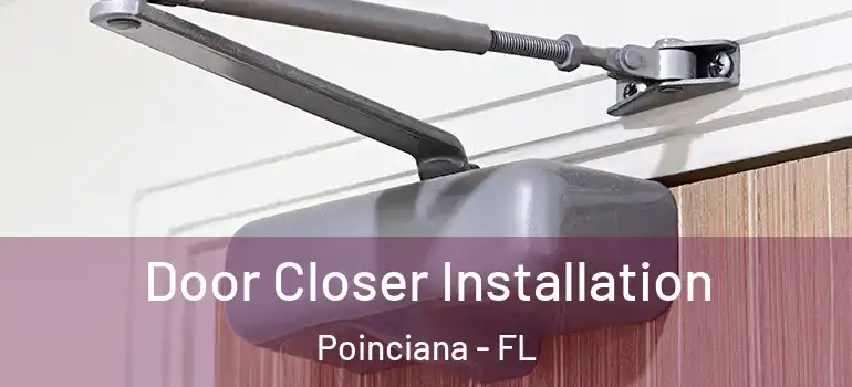  Door Closer Installation Poinciana - FL