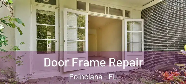  Door Frame Repair Poinciana - FL