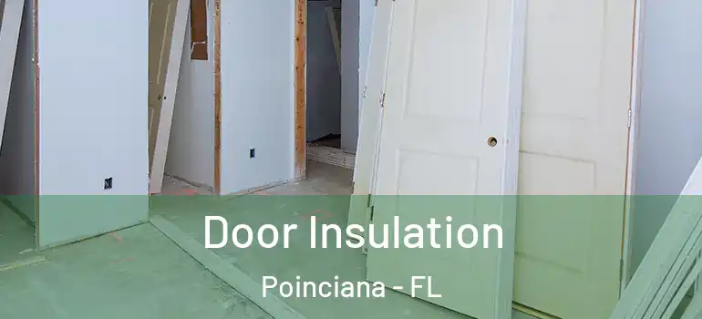  Door Insulation Poinciana - FL