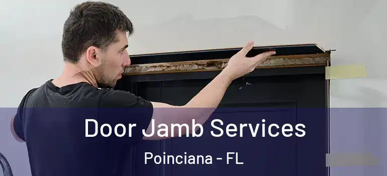  Door Jamb Services Poinciana - FL