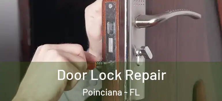  Door Lock Repair Poinciana - FL