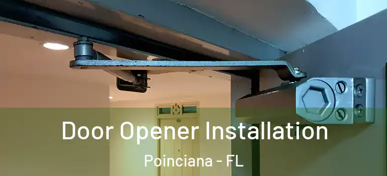  Door Opener Installation Poinciana - FL