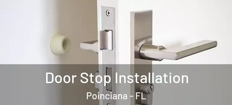  Door Stop Installation Poinciana - FL