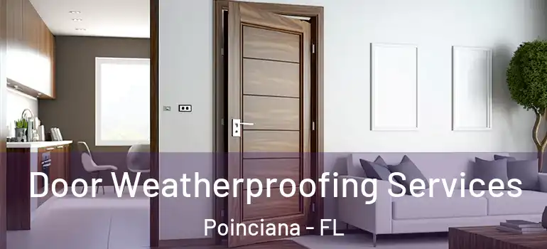  Door Weatherproofing Services Poinciana - FL
