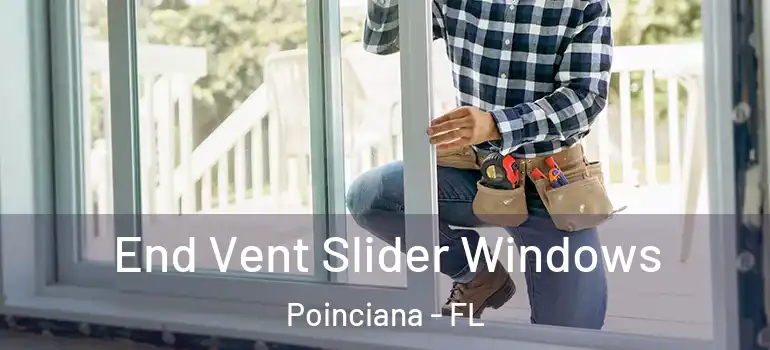  End Vent Slider Windows Poinciana - FL