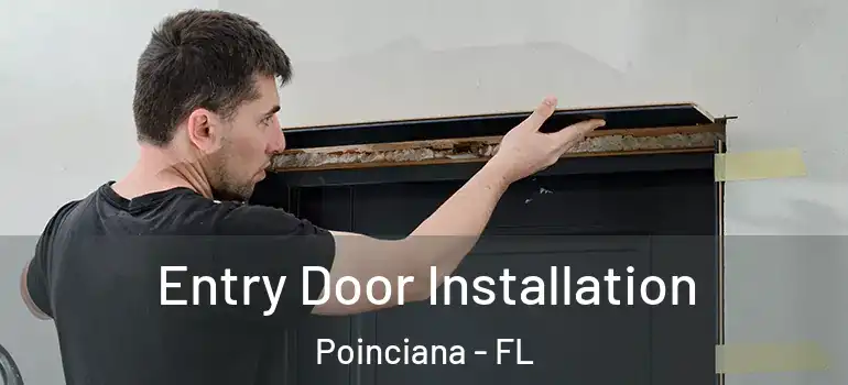 Entry Door Installation Poinciana - FL