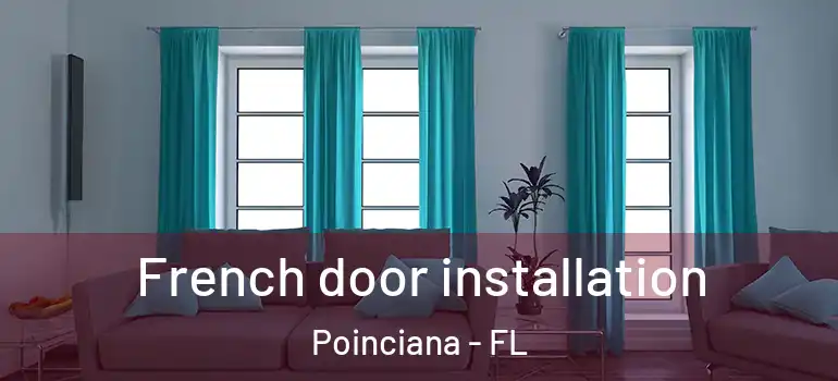  French door installation Poinciana - FL