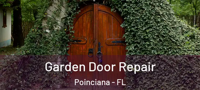  Garden Door Repair Poinciana - FL