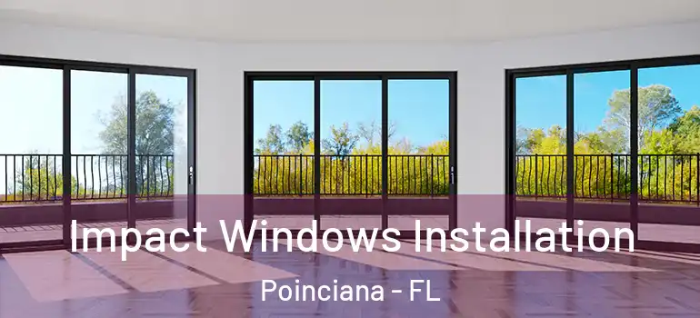 Impact Windows Installation Poinciana - FL