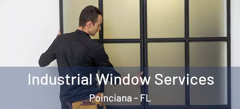 Industrial Window Services Poinciana - FL