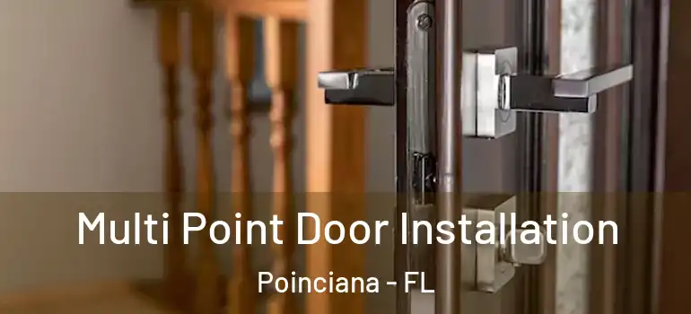  Multi Point Door Installation Poinciana - FL