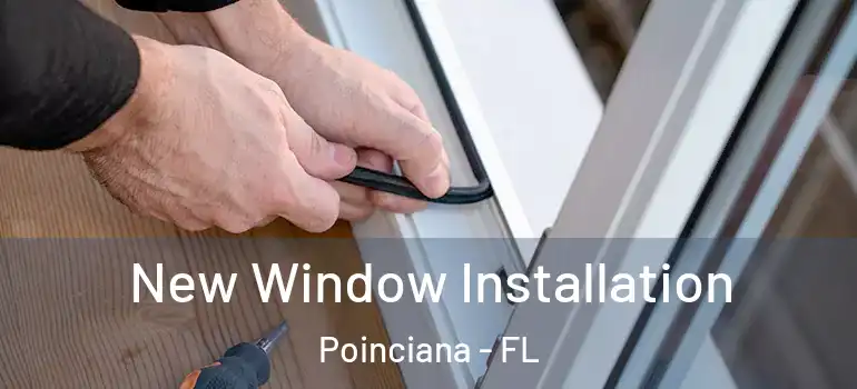  New Window Installation Poinciana - FL