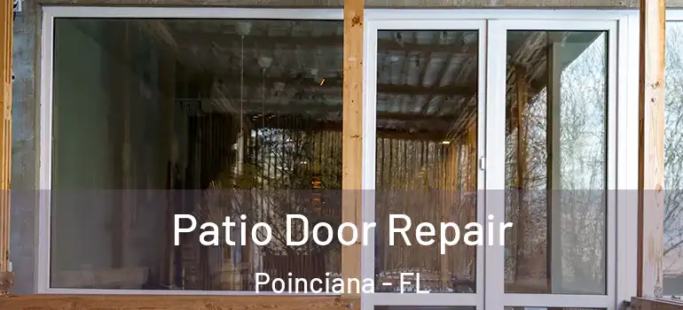  Patio Door Repair Poinciana - FL