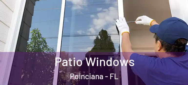  Patio Windows Poinciana - FL