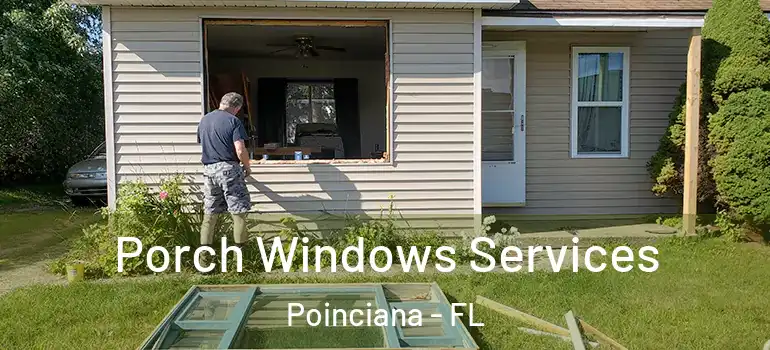  Porch Windows Services Poinciana - FL