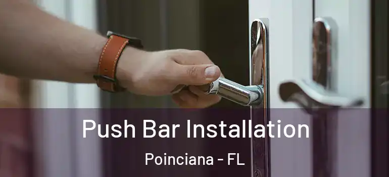  Push Bar Installation Poinciana - FL
