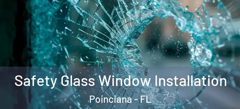  Safety Glass Window Installation Poinciana - FL