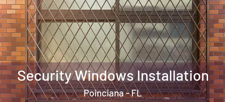  Security Windows Installation Poinciana - FL