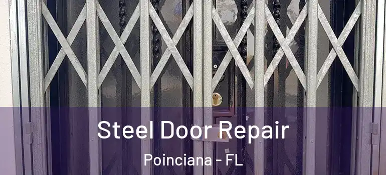  Steel Door Repair Poinciana - FL