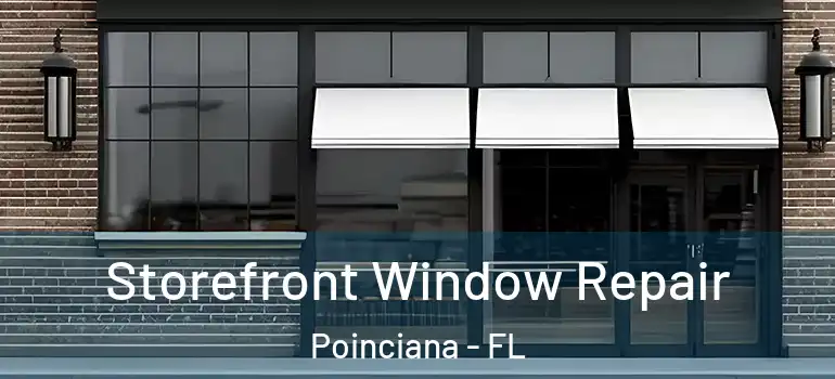  Storefront Window Repair Poinciana - FL