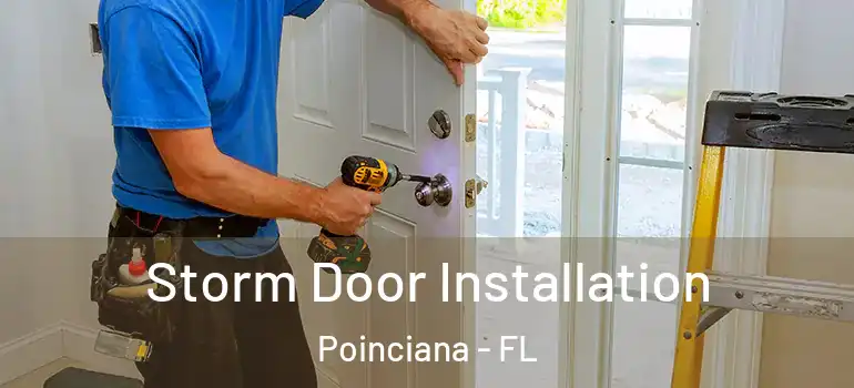  Storm Door Installation Poinciana - FL