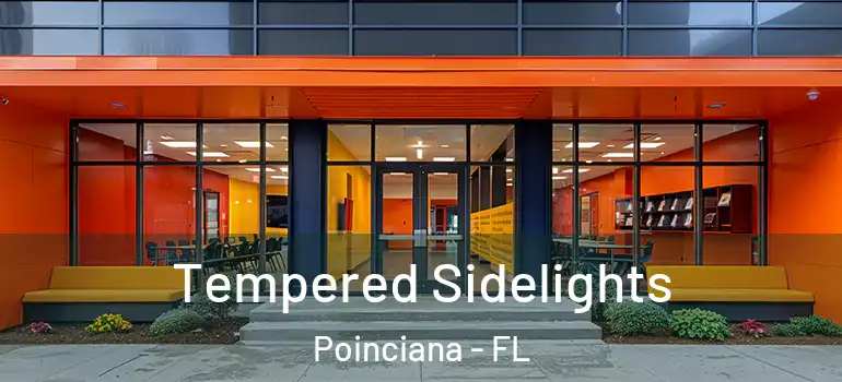  Tempered Sidelights Poinciana - FL
