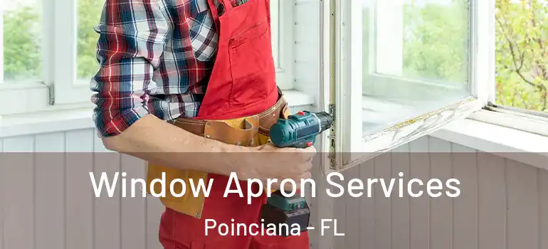  Window Apron Services Poinciana - FL