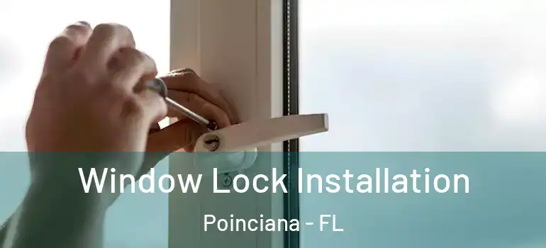  Window Lock Installation Poinciana - FL